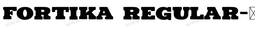 Fortika Regular字体转换